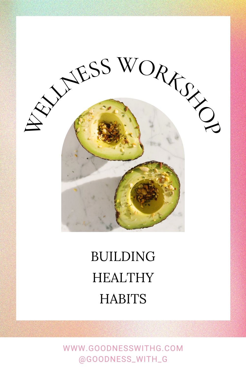 Wellness Workshop: Building Healthy Habits