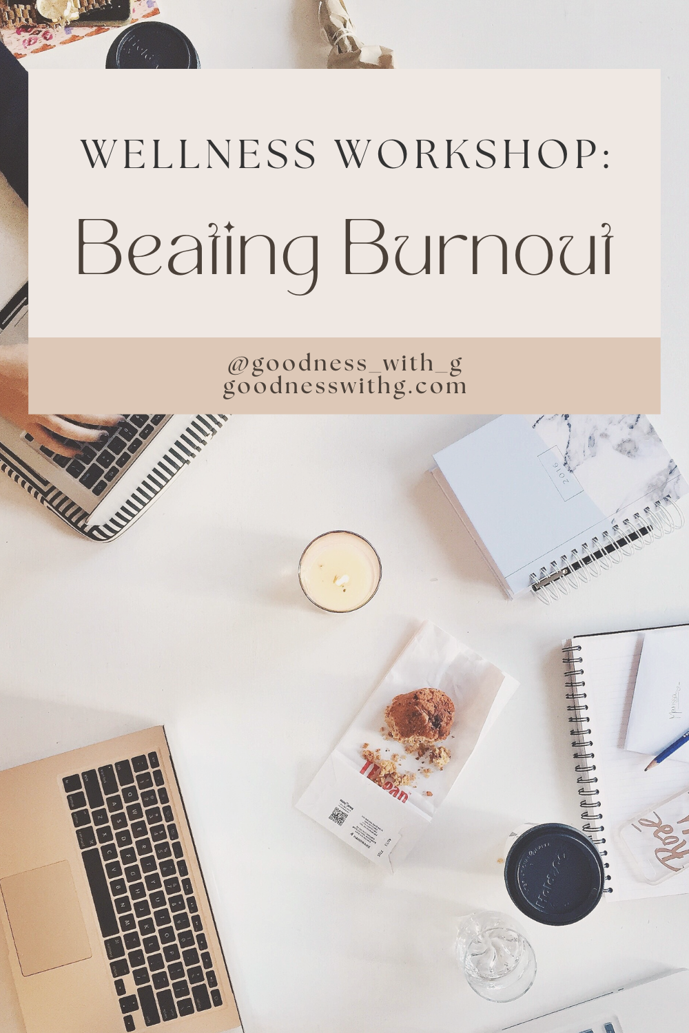 Wellness Workshop: Beating Burnout